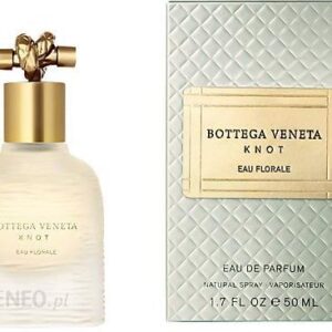 Bottega Veneta Knot Eau Florale Woda Perfumowana 50ml